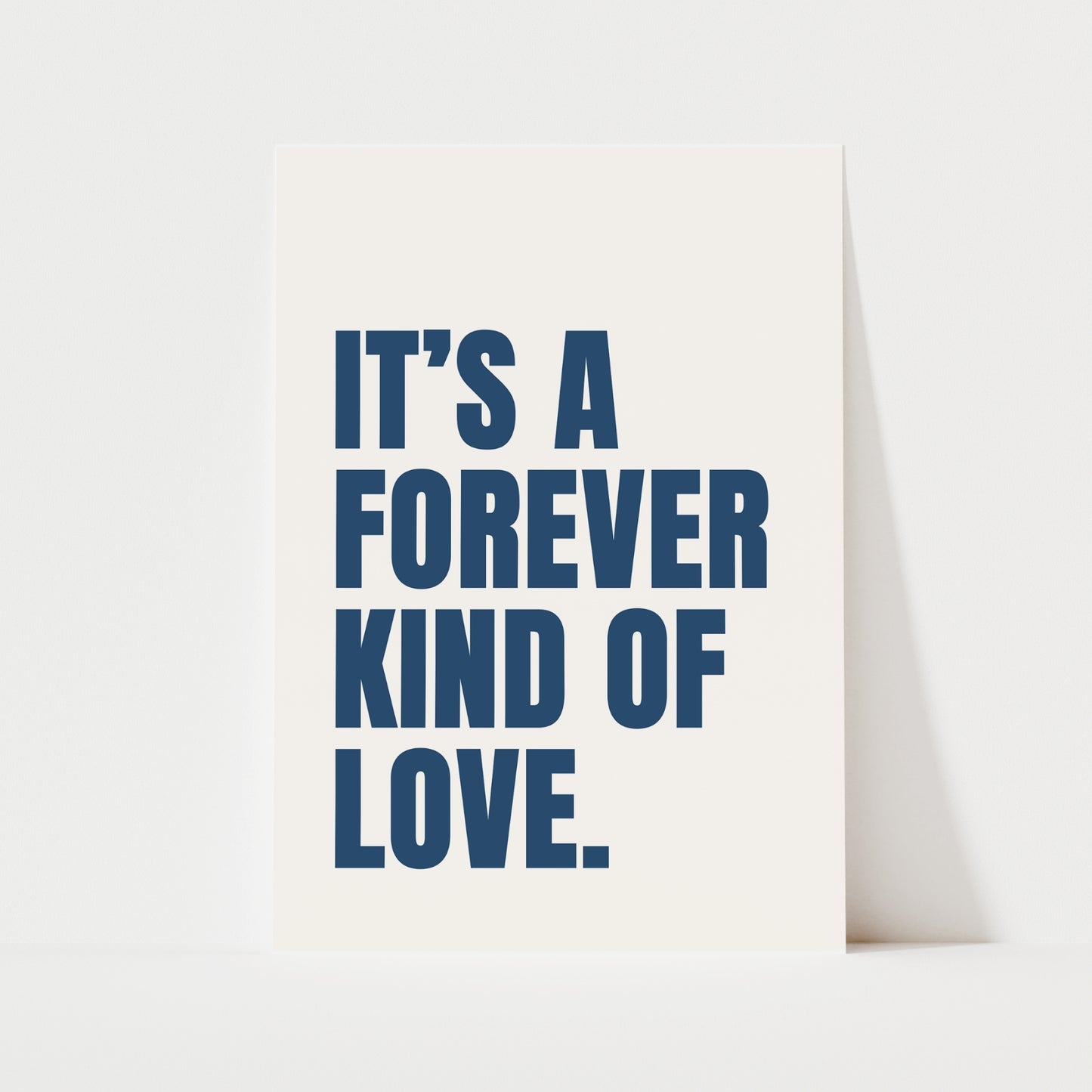 It's A Forever Kind Of Love Print | 4 Colours | Typography