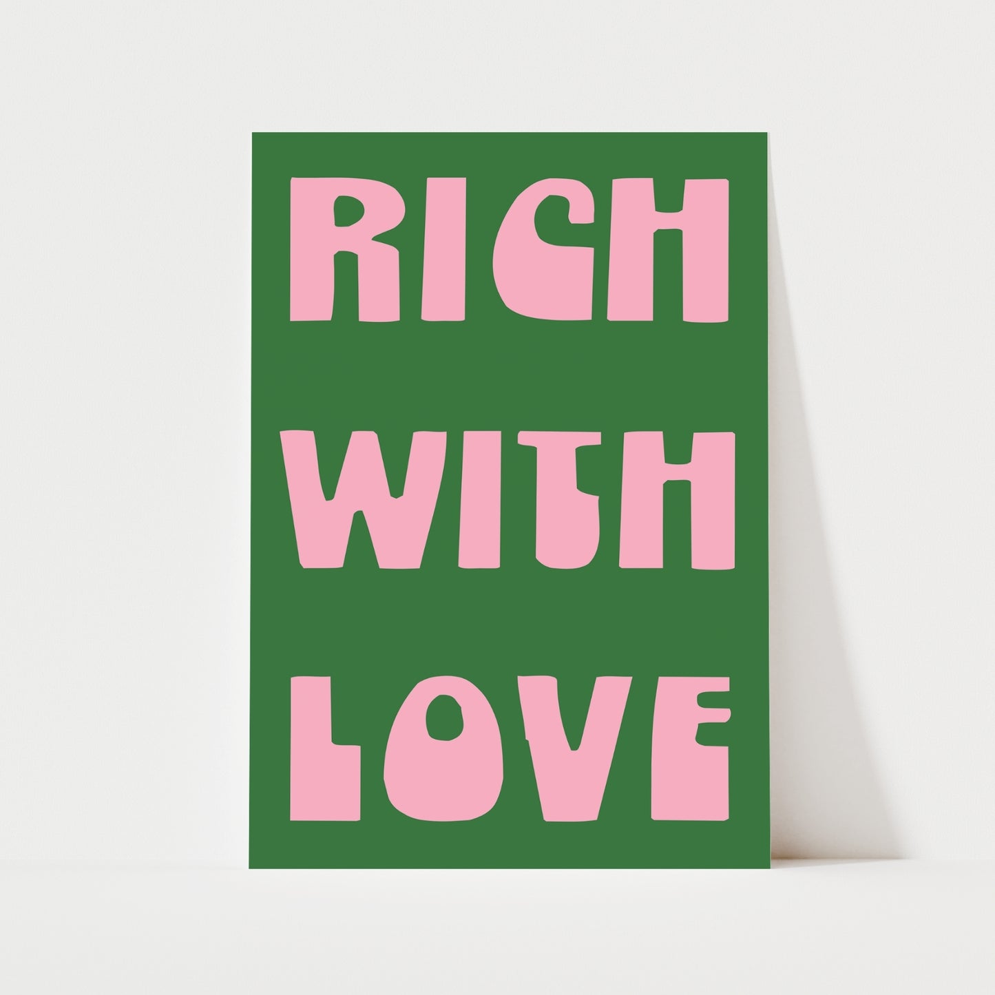 Rich With Love Print | 6 Colours | Typography