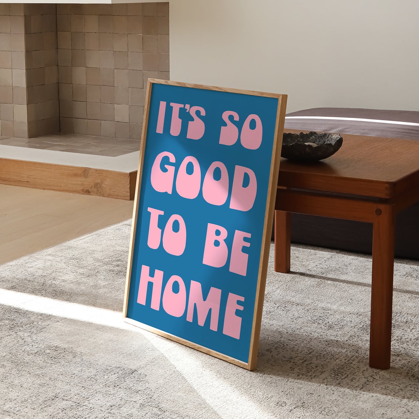 It's So Good To Be Home Print | 6 Colours | Typography