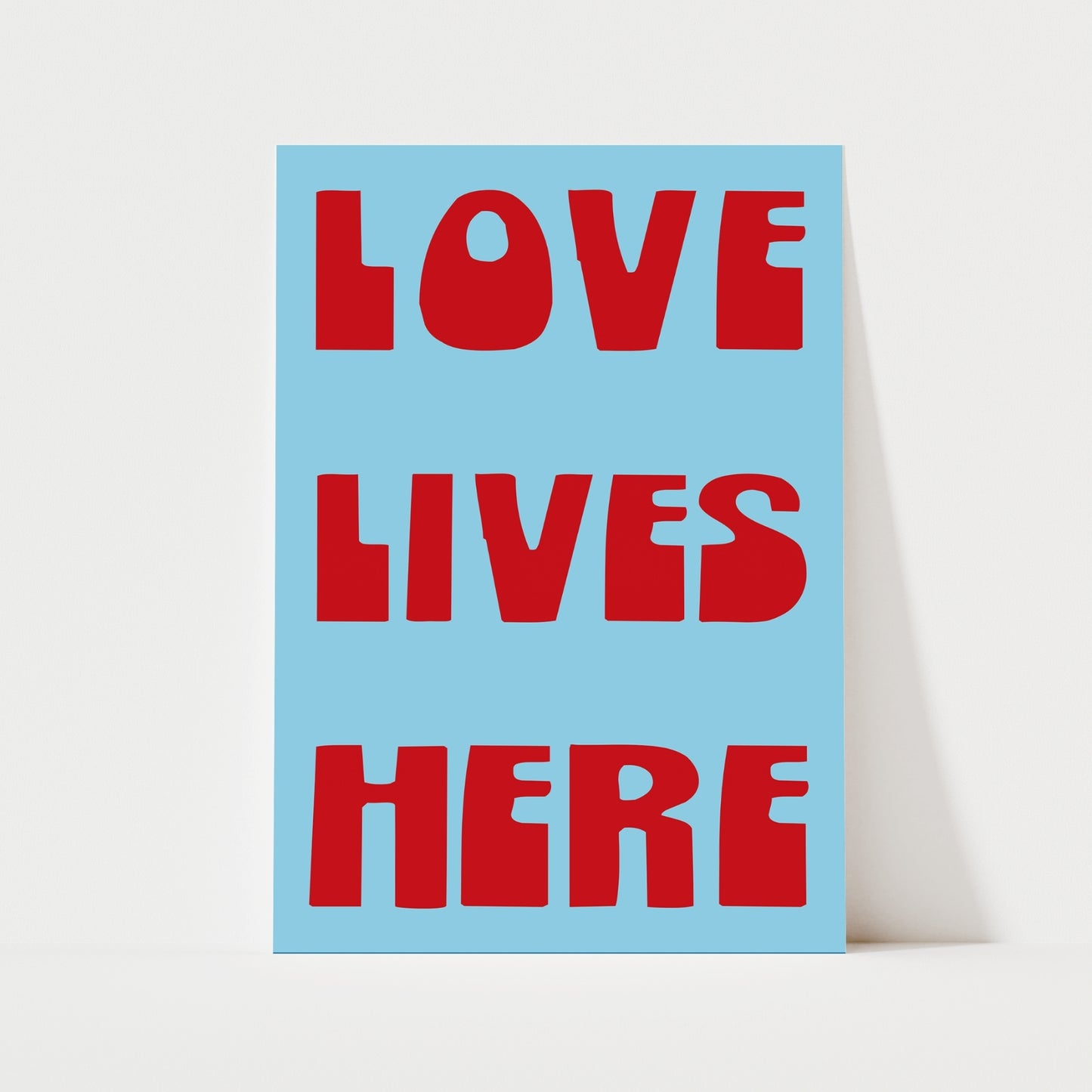 Love Lives Here Print | 6 Colours | Typography