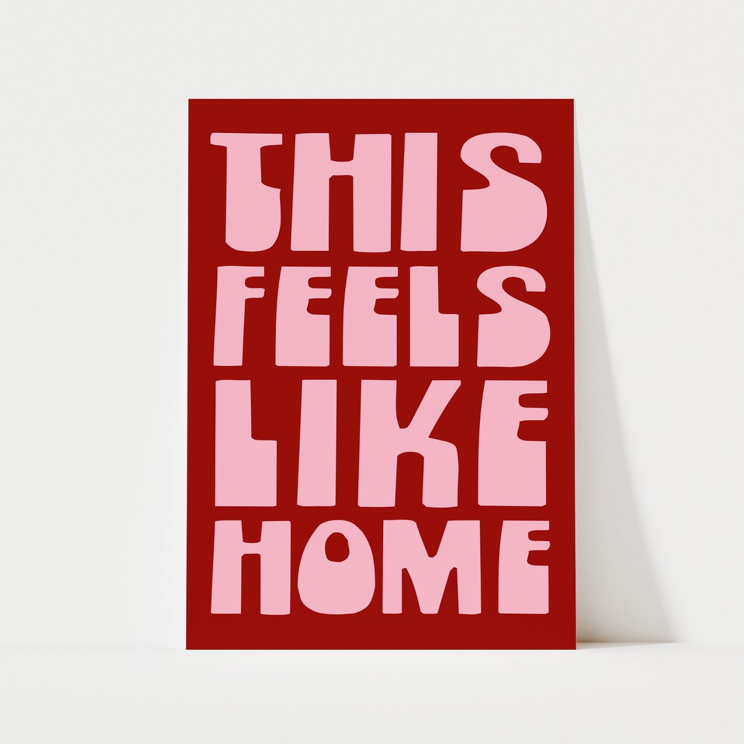 This Feels Like Home Print | 6 Colours | Typography