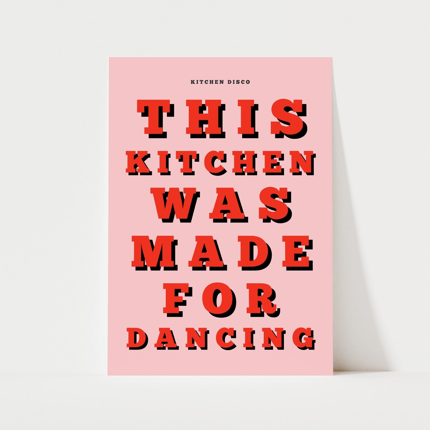 This Kitchen Was Made For Dancing Print | 6 Colours | Kitchen
