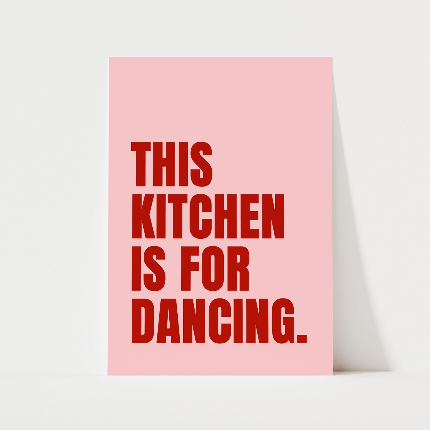 This Kitchen Is For Dancing Print | 5 Colours | Kitchen