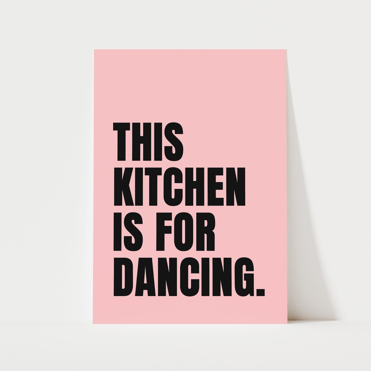 This Kitchen Is For Dancing Print | 5 Colours | Kitchen
