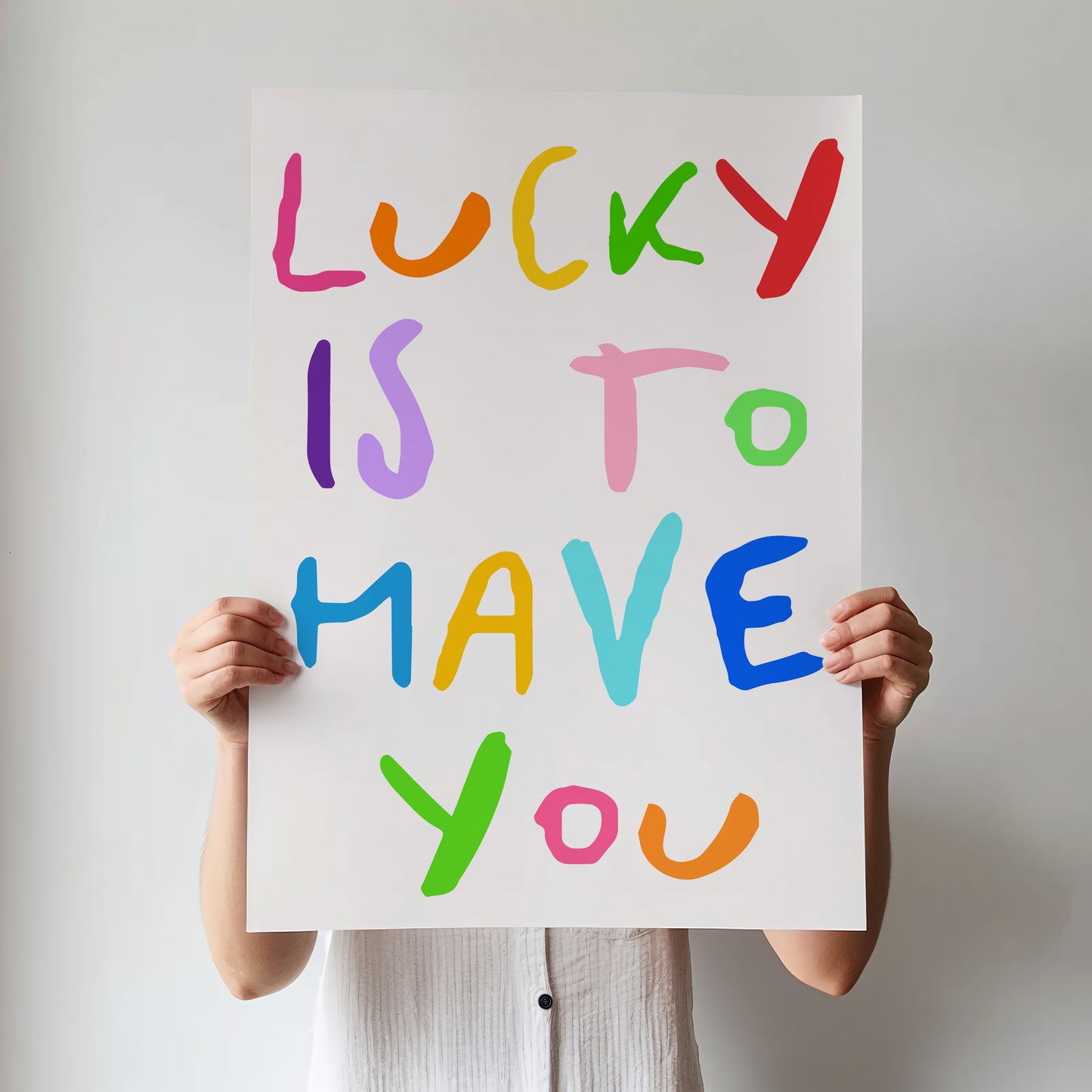 Lucky Is To Have You Print | 5 Colours | Typography