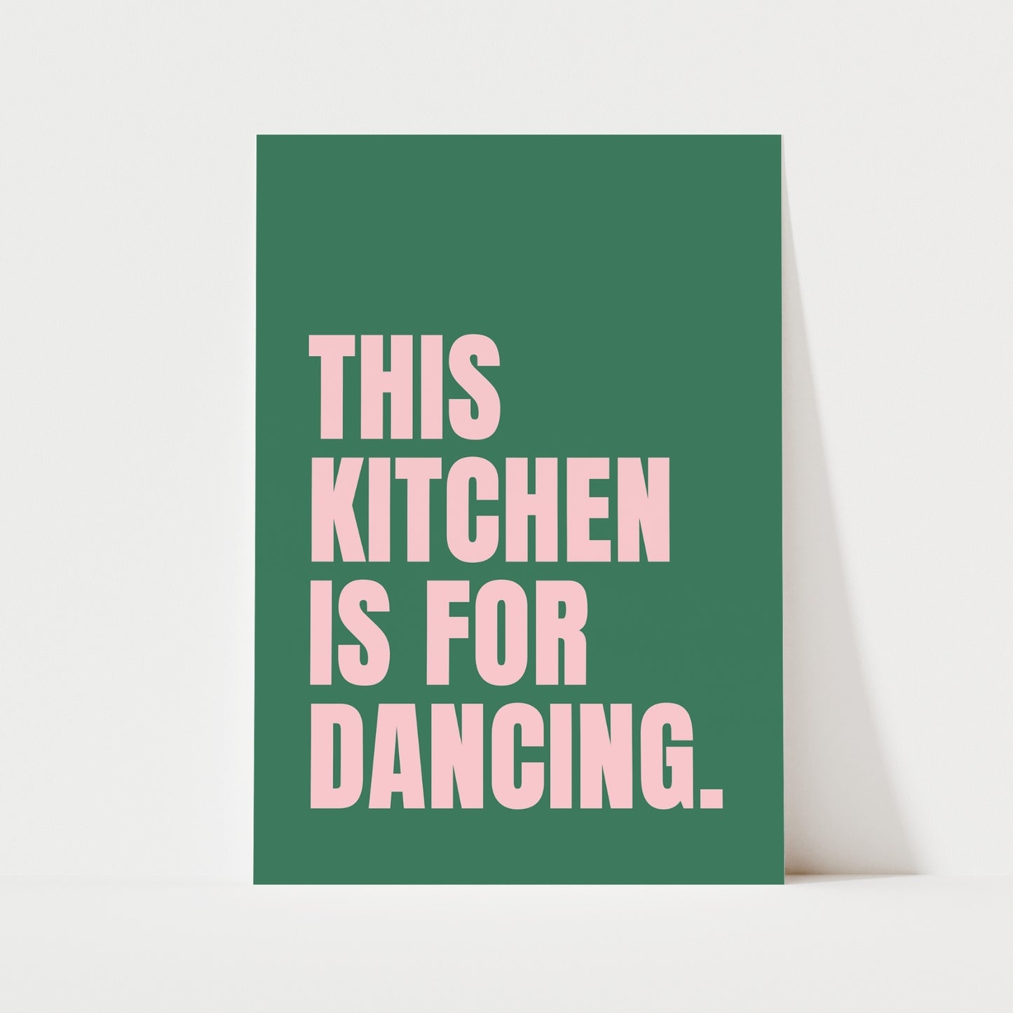 This Kitchen Is For Dancing Print | 5 Colours | Kitchen