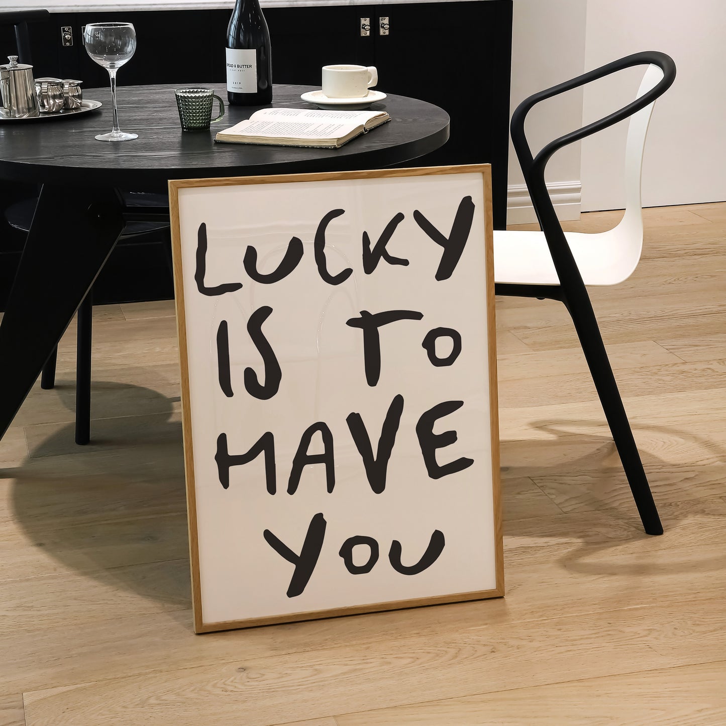 Lucky Is To Have You Print | 5 Colours | Typography