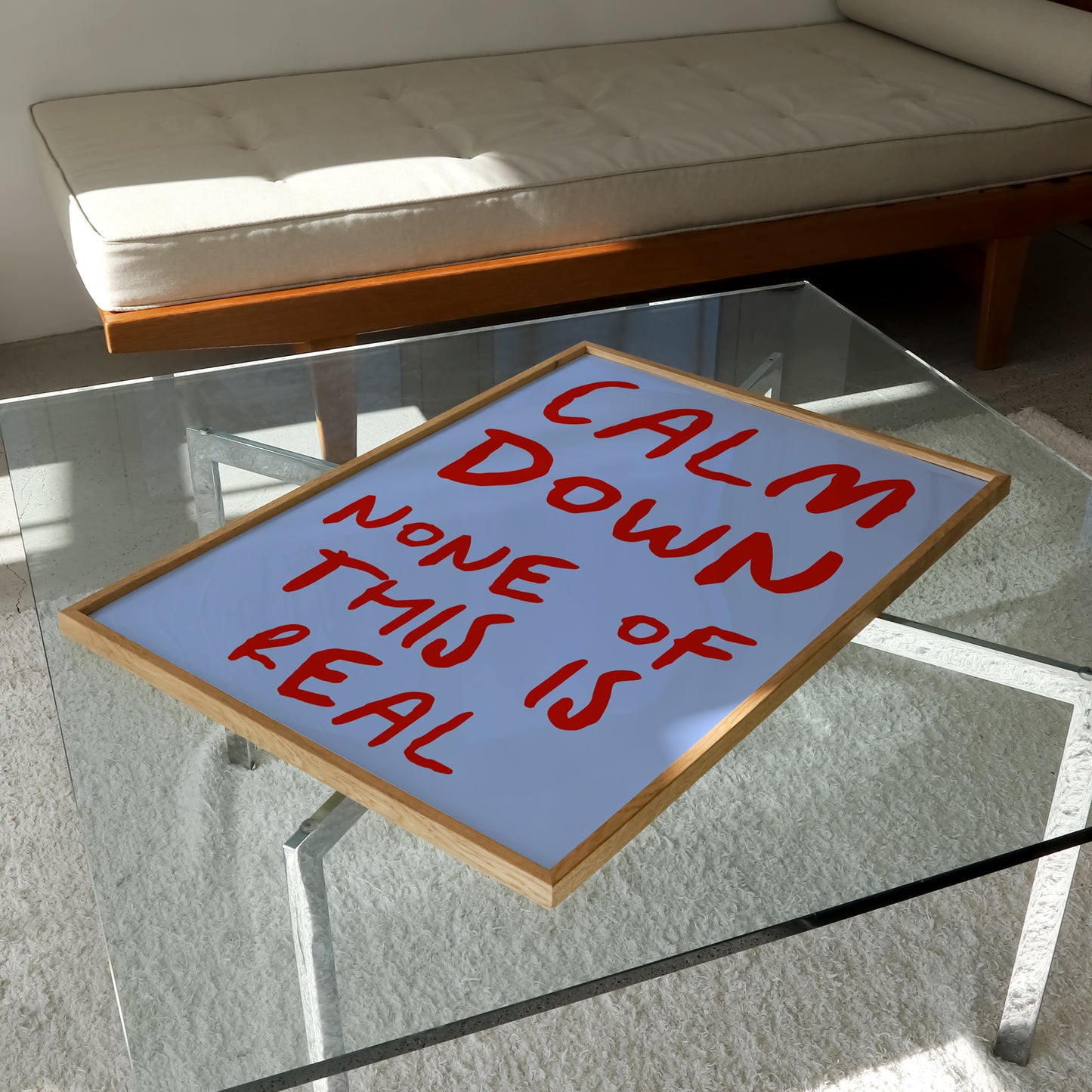 Calm Down None Of This Is Real Print | 6 Colours | Typography