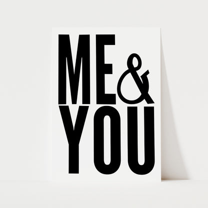 ME & YOU Print | 3 Colours | Typography