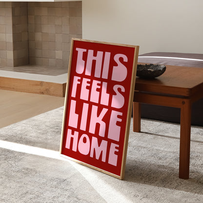 This Feels Like Home Print | 6 Colours | Typography