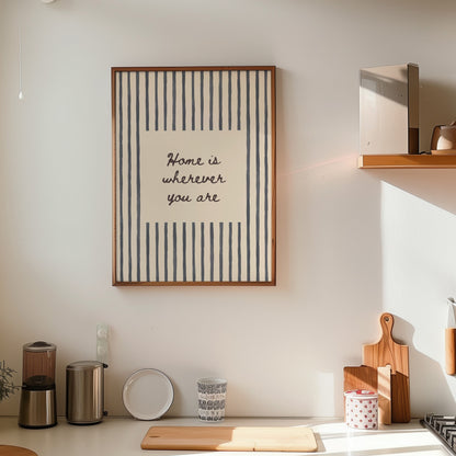 Home Is Wherever You Are Print | 5 Colours | Typography