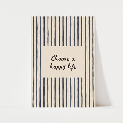 Choose A Happy Life Print | 5 Colours | Typography