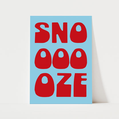 Snooze Print | 6 Colours | Typography