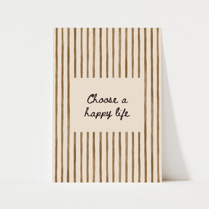 Choose A Happy Life Print | 5 Colours | Typography