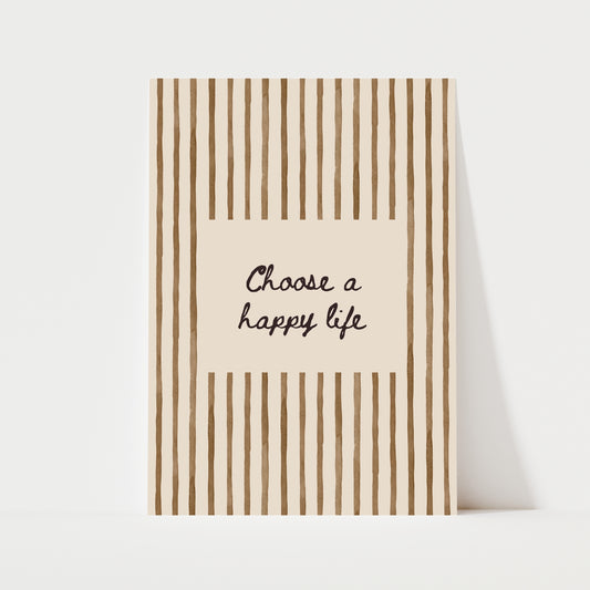 Choose A Happy Life Print | 5 Colours | Typography