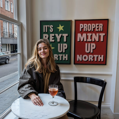 Proper Mint Up North Print | 6 Colours | Typography