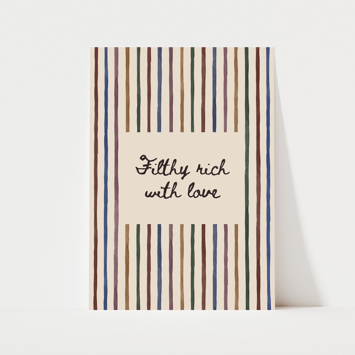 Filthy Rich With Love Print | 5 Colours | Typography