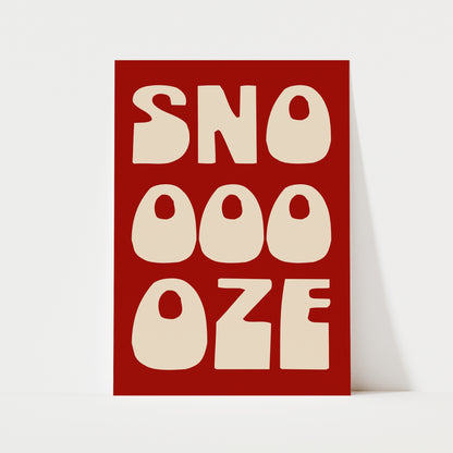 Snooze Print | 6 Colours | Typography
