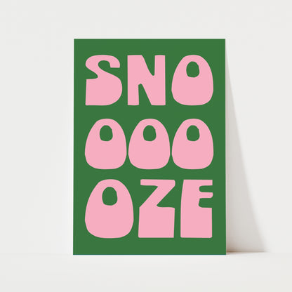 Snooze Print | 6 Colours | Typography