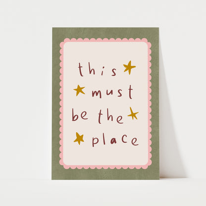 This Must Be The Place Print | 4 Colours | Typography