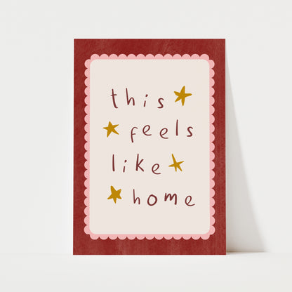 This Feels Like Home Print | 4 Colours | Typography