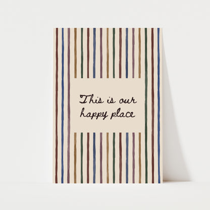 This Is Our Happy Place Print | 5 Colours | Typography