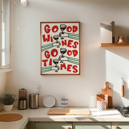 Good Wines Good Times Print | 4 Colours | Kitchen
