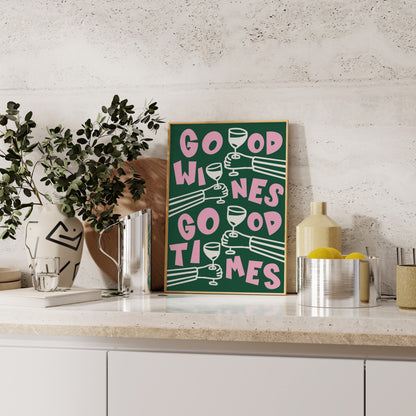 Good Wines Good Times Print | 4 Colours | Kitchen