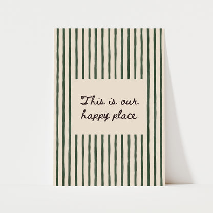 This Is Our Happy Place Print | 5 Colours | Typography