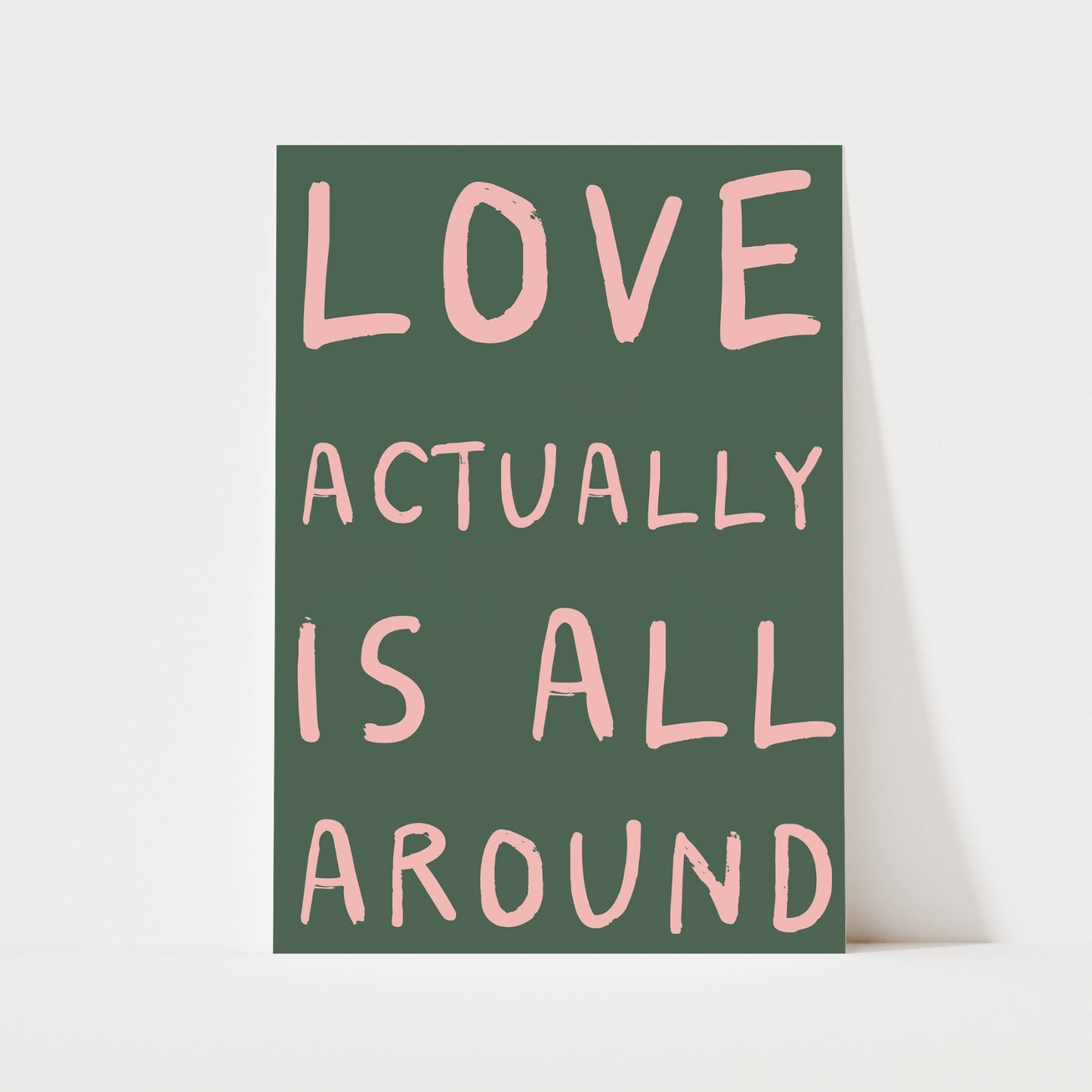 Love Actually Is All Around Print | 6 Colours | Typography