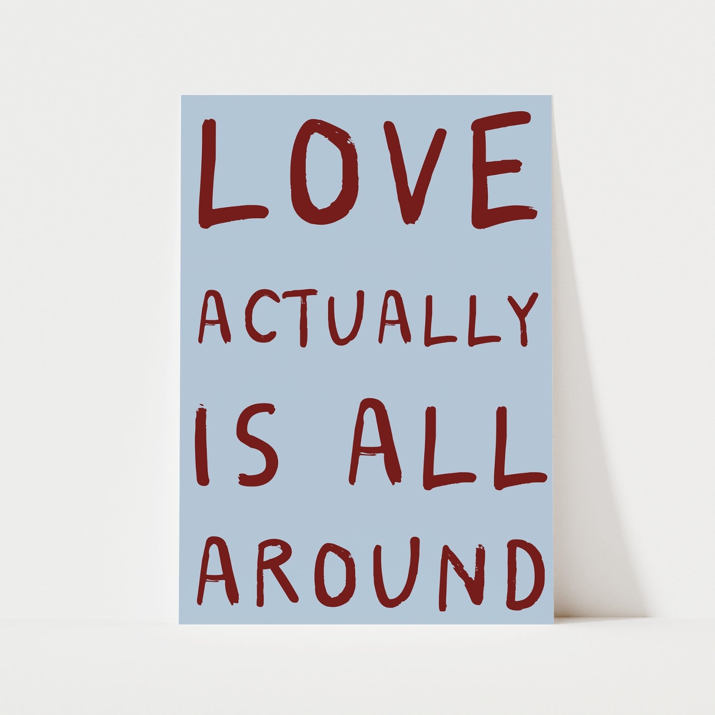 Love Actually Is All Around Print | 6 Colours | Typography