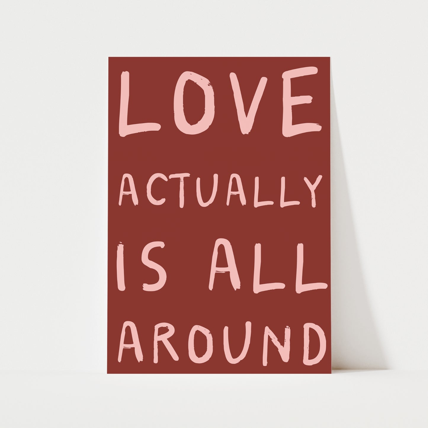 Love Actually Is All Around Print | 6 Colours | Typography