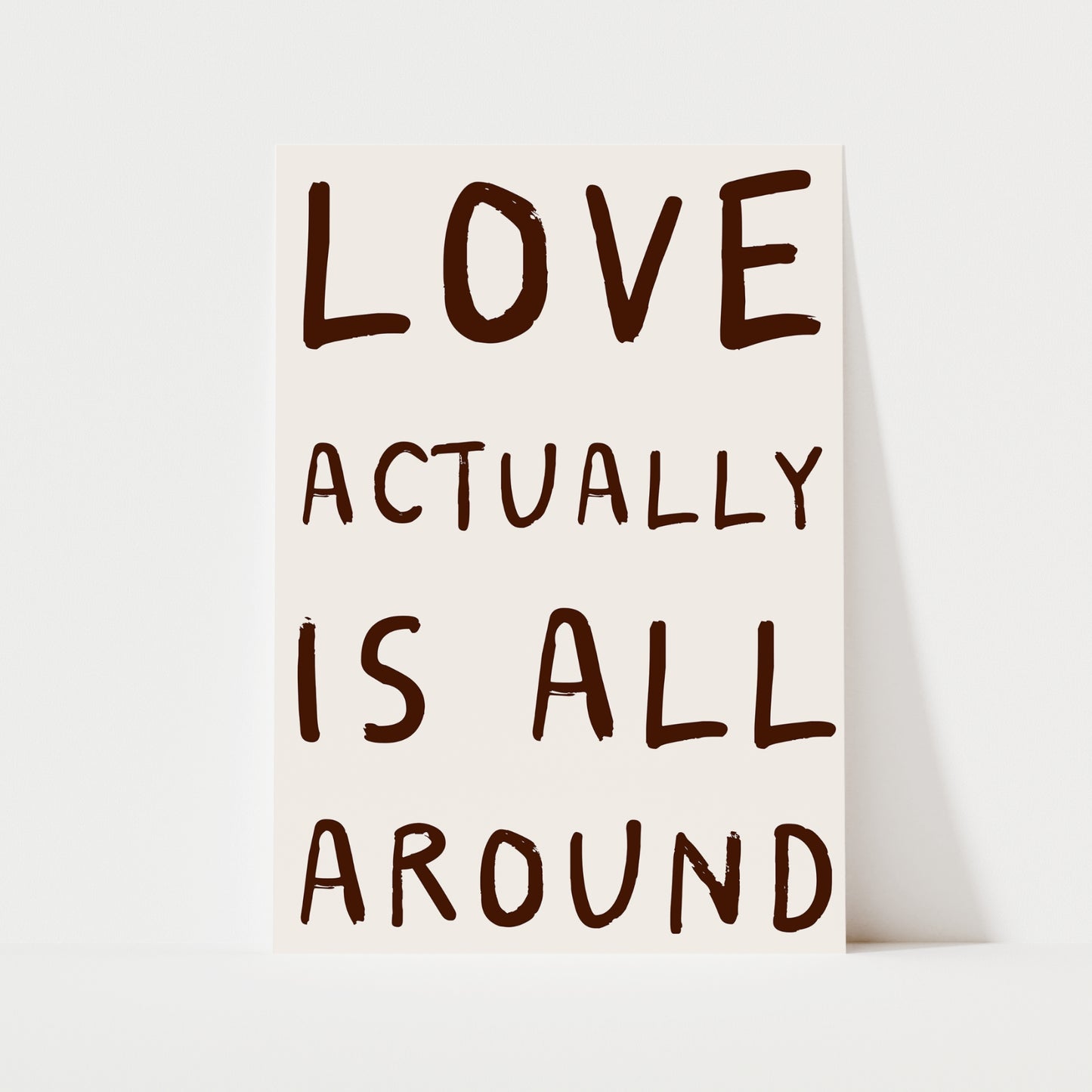Love Actually Is All Around Print | 6 Colours | Typography