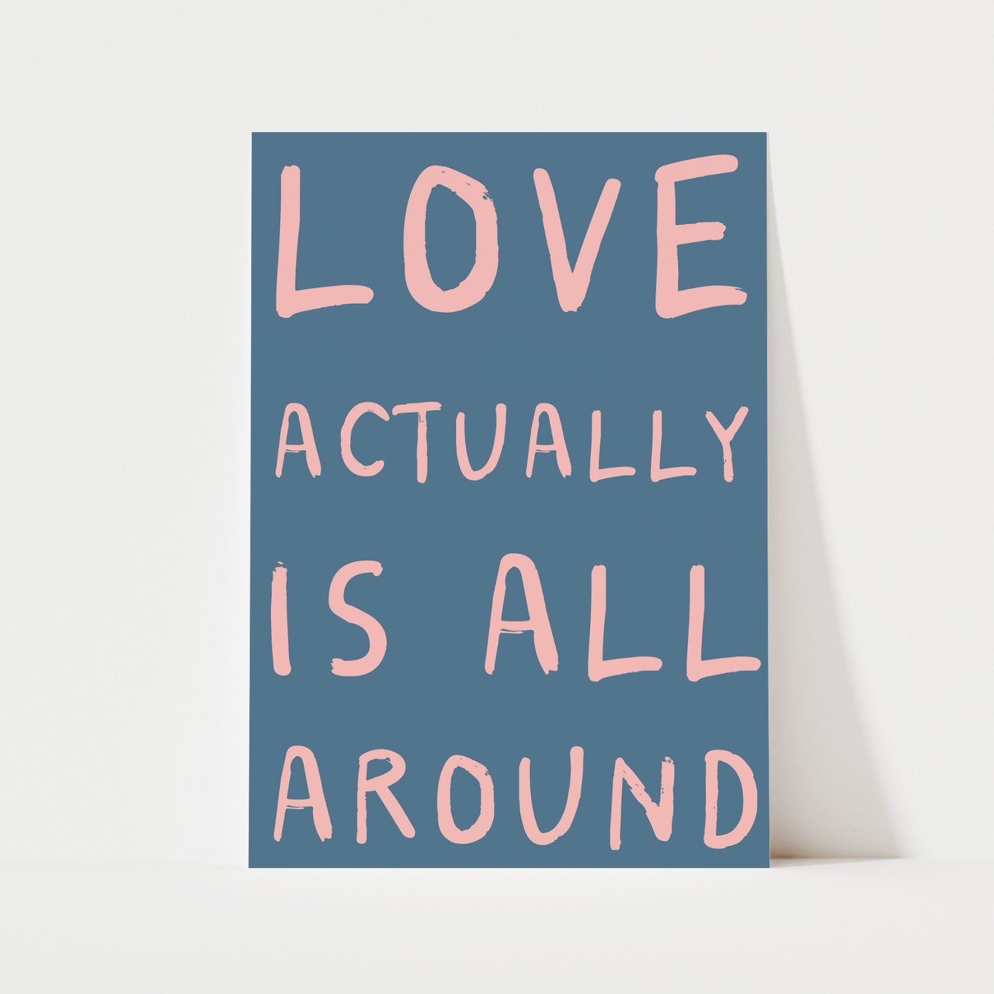 Love Actually Is All Around Print | 6 Colours | Typography
