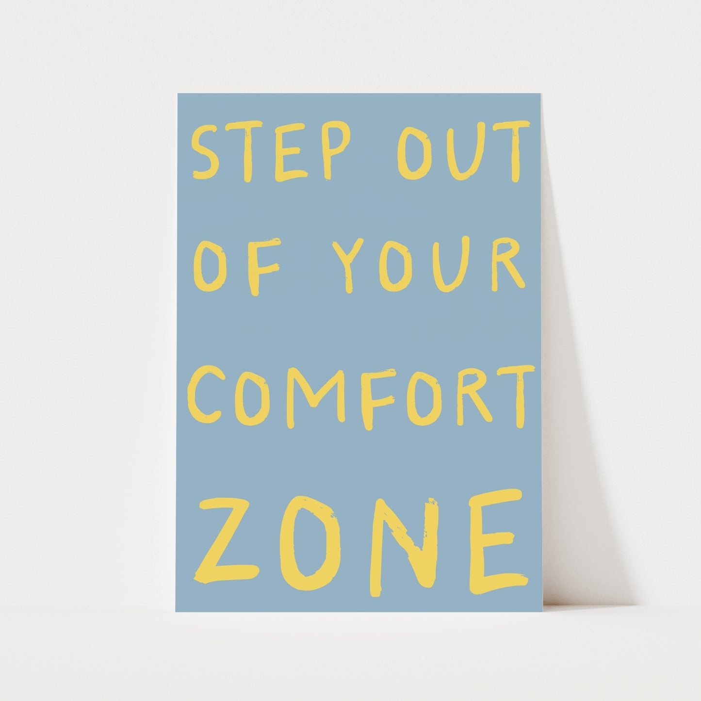 Step Out Of Your Comfort Zone Print | 6 Colours | Typography