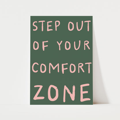 Step Out Of Your Comfort Zone Print | 6 Colours | Typography