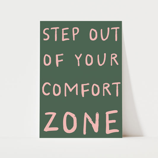 Step Out Of Your Comfort Zone Print | 6 Colours | Typography