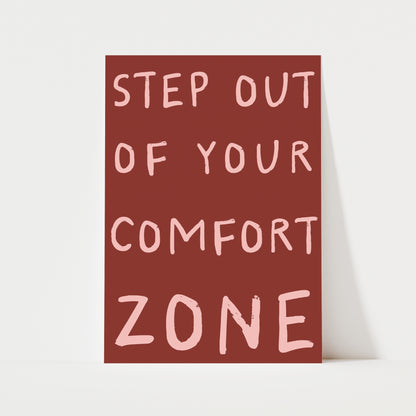 Step Out Of Your Comfort Zone Print | 6 Colours | Typography