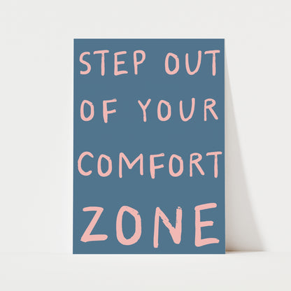 Step Out Of Your Comfort Zone Print | 6 Colours | Typography