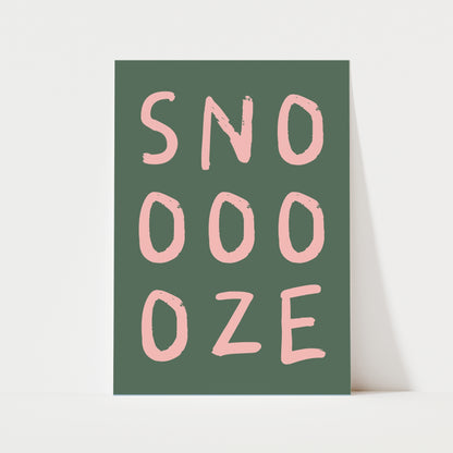 Snooze Print | 6 Colours | Typography