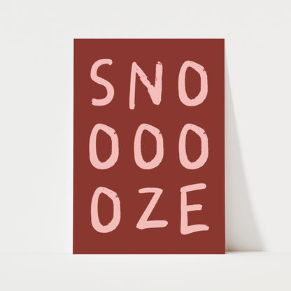 Snooze Print | 6 Colours | Typography