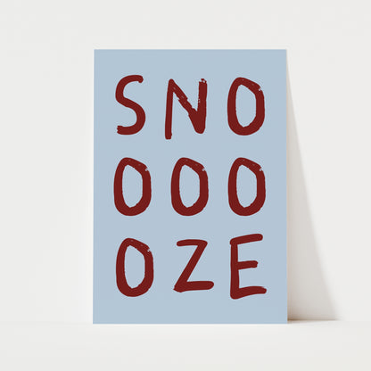 Snooze Print | 6 Colours | Typography