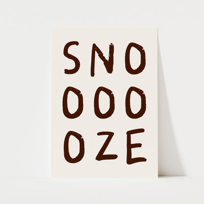 Snooze Print | 6 Colours | Typography