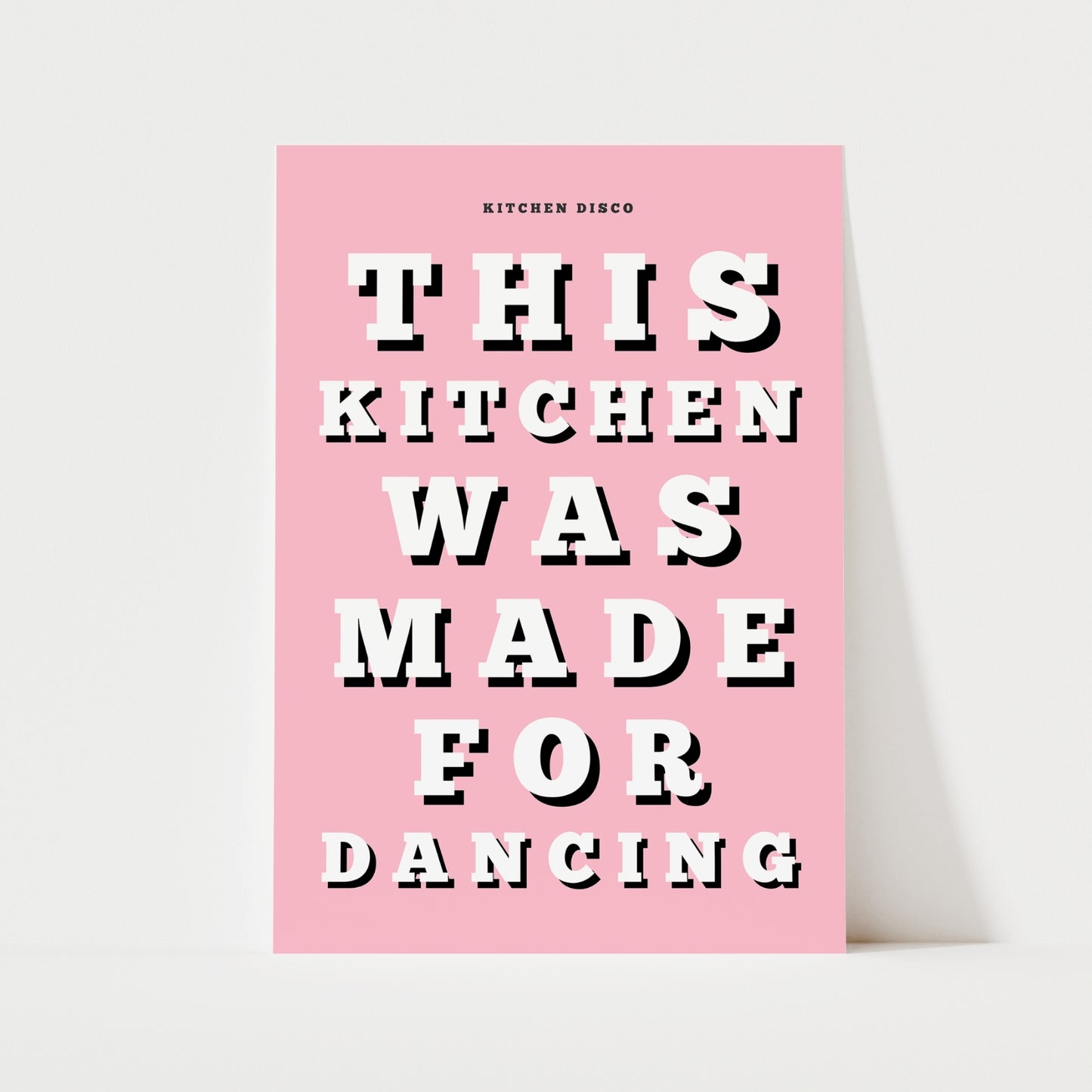 This Kitchen Was Made For Dancing Print | 6 Colours | Kitchen