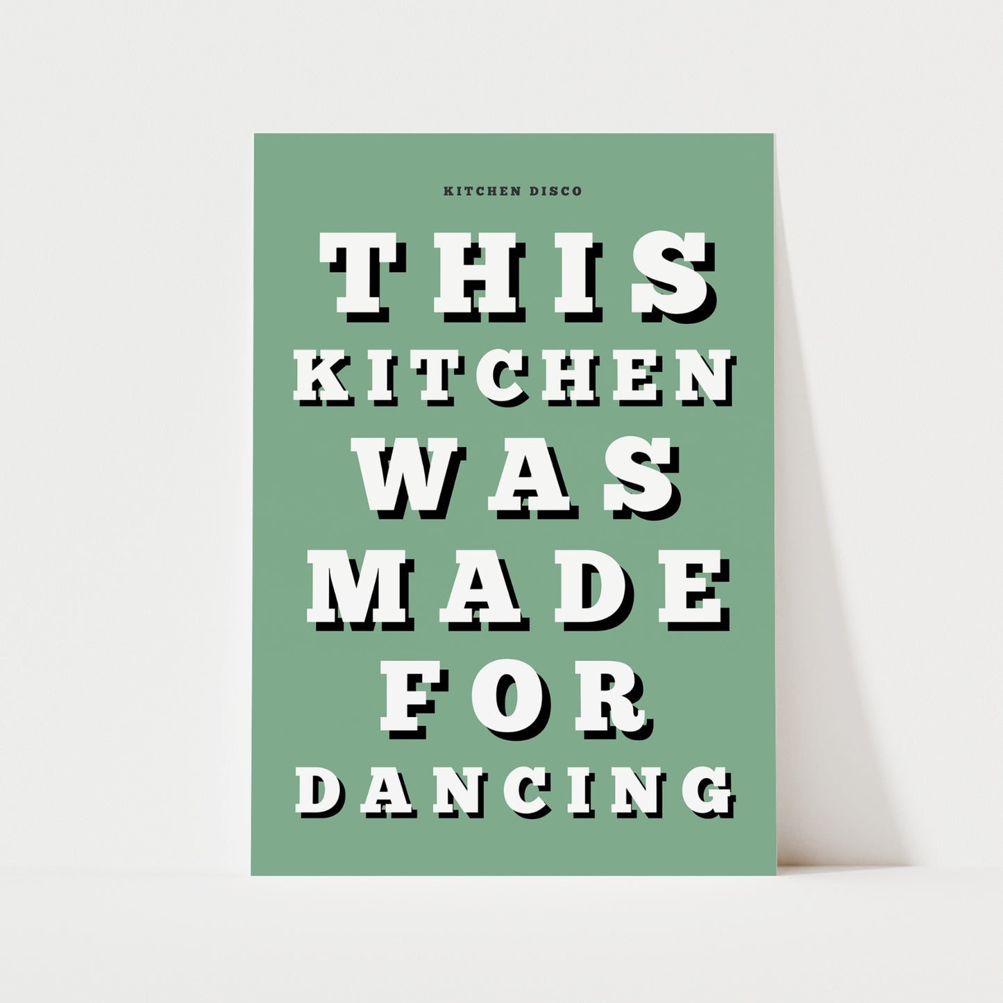 This Kitchen Was Made For Dancing Print | 6 Colours | Kitchen