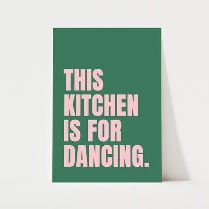 This Kitchen Is For Dancing Print | 5 Colours | Kitchen