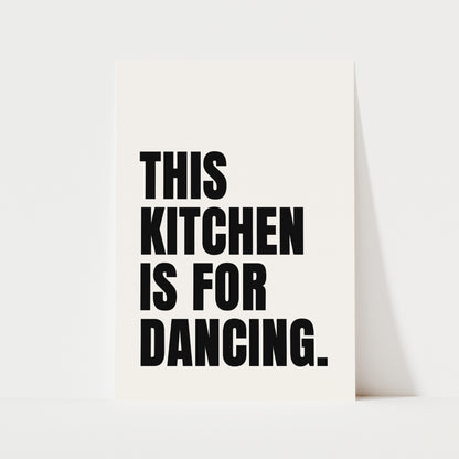 This Kitchen Is For Dancing Print | 5 Colours | Kitchen