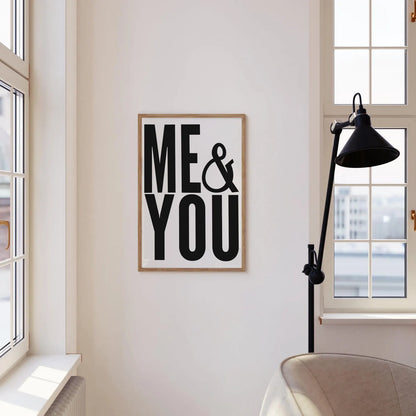 ME & YOU Print | 3 Colours | Typography