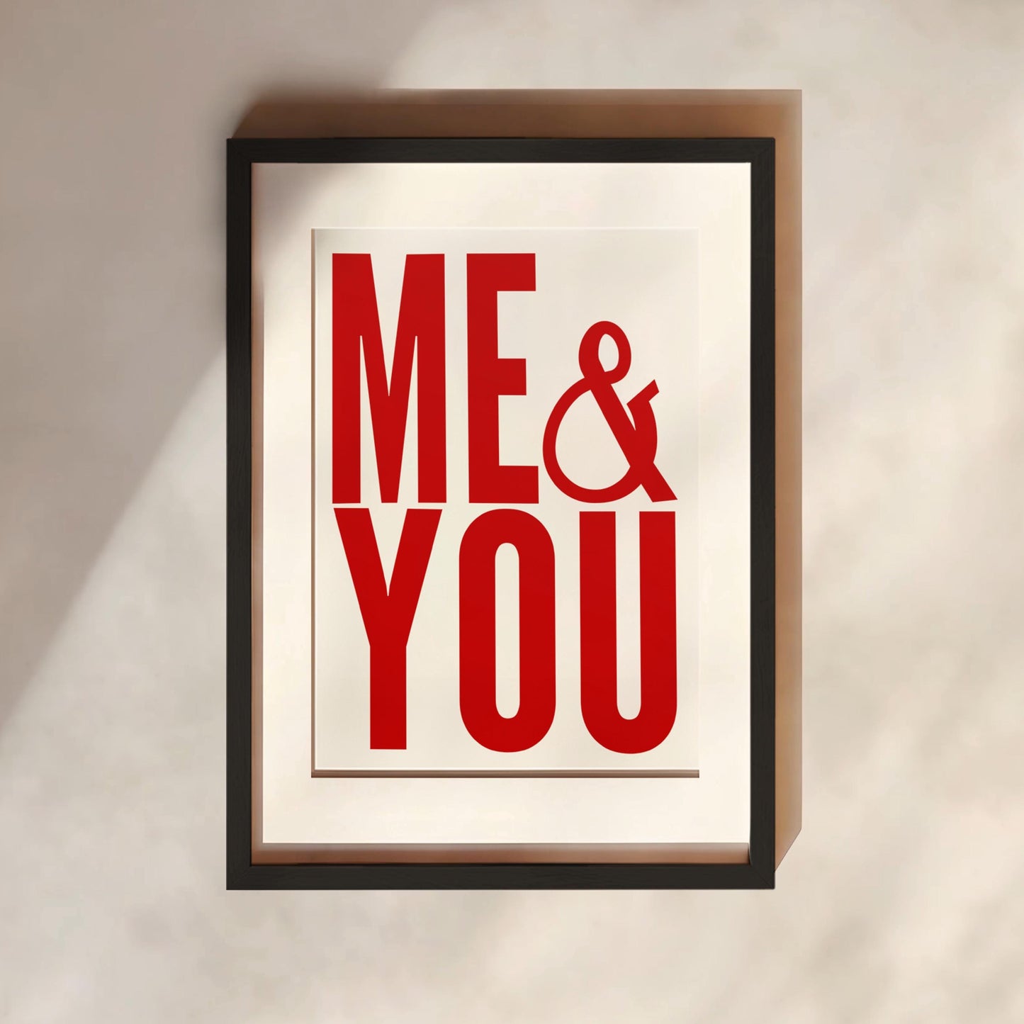 ME & YOU Print | 3 Colours | Typography