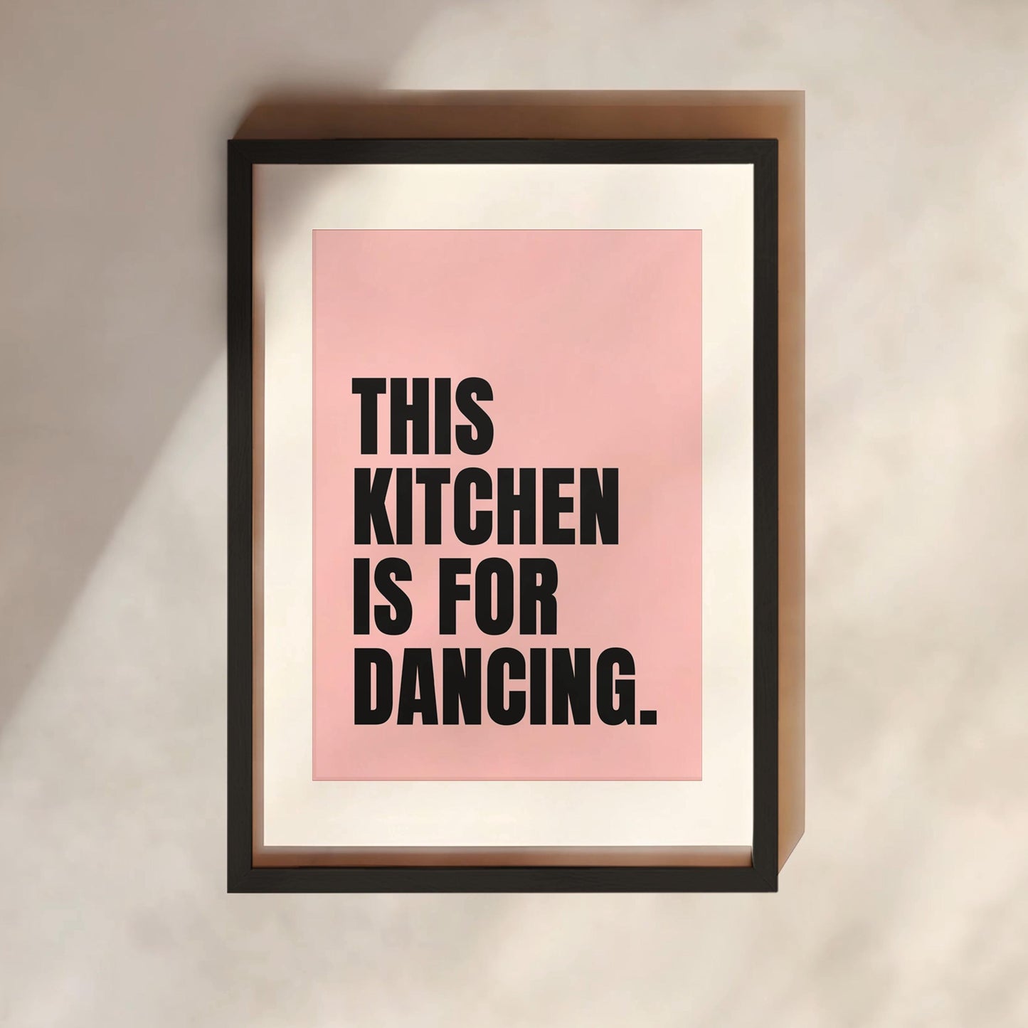 This Kitchen Is For Dancing Print | 5 Colours | Kitchen